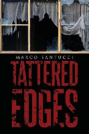 Tattered Edges de Marco Santucci