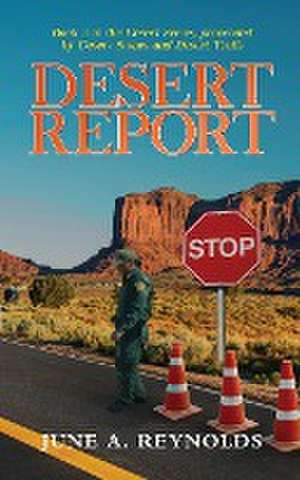 Desert Report de June A. Reynolds