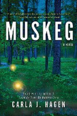 Muskeg de Carla J Hagen