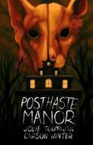 Posthaste Manor de Jolie Toomajan