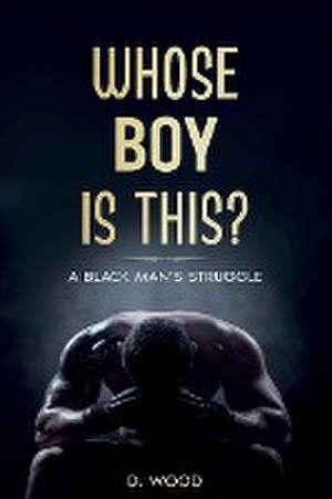 Wood, D: Whose Boy Is This?