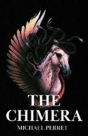 The Chimera de Michael Perret