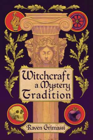 Witchcraft de Raven Grimassi