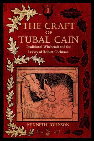 The Craft of Tubal Cain de Kenneth Johnson