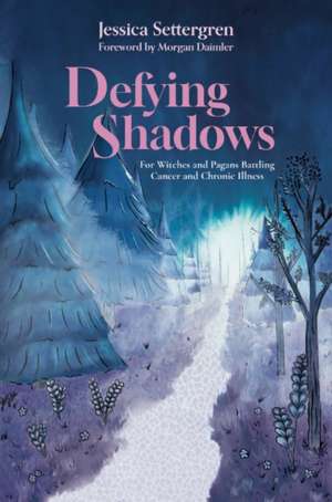 Defying Shadows de Jessica Settergren
