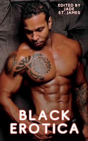 Black Erotica de Jade St James
