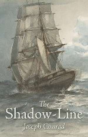 The Shadow-Line de Joseph Conrad