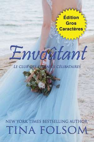 Envoûtant (Édition Gros Caractères) de Tina Folsom