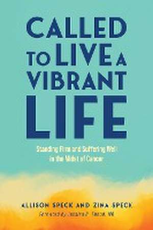 Called to Live a Vibrant Life de Allison Speck