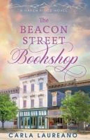 The Beacon Street Bookshop de Carla Laureano