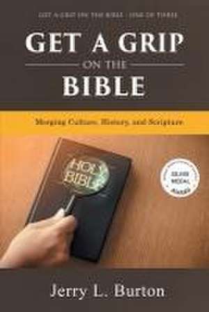 Get a Grip on the Bible de Jerry L Burton