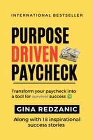 Purpose Driven Paycheck de Gina Redzanic