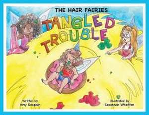 The Hair Fairies Tangled Trouble de Amy DeSpain