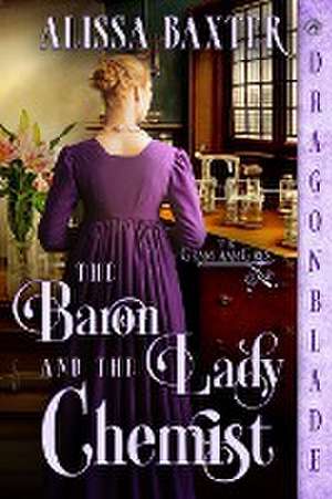 The Baron and the Lady Chemist de Alissa Baxter