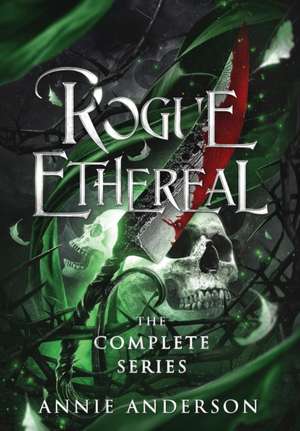 Rogue Ethereal Complete Series de Annie Anderson