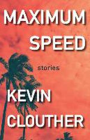 Maximum Speed de Kevin Clouther