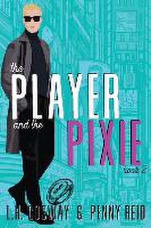 The Player and the Pixie de Penny Reid