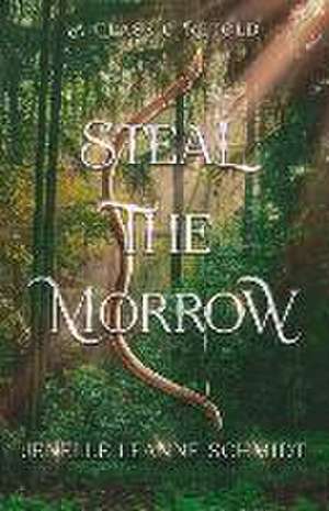 Steal the Morrow de Jenelle Leanne Schmidt