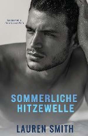 Sommerliche Hitzewelle de Lauren Smith