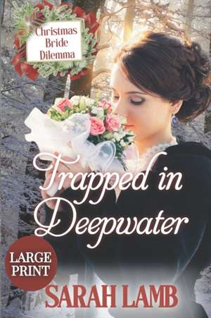 Trapped in Deepwater de Sarah Lamb
