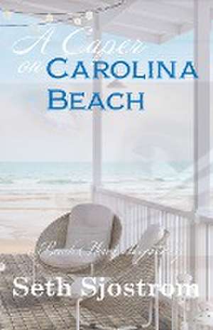 A Caper on Carolina Beach de Sjostrom