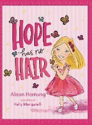 Hope Has No Hair de Alison Hornung