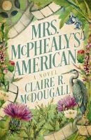 Mrs. McPhealy's American de Claire R McDougall