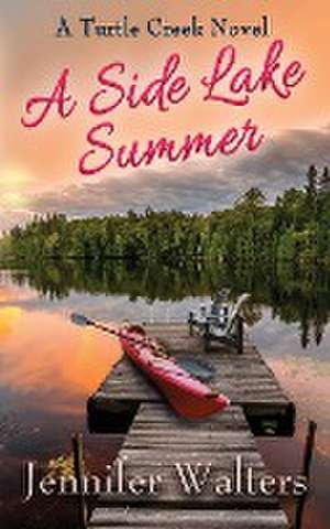 A Side Lake Summer de Jennifer Walters