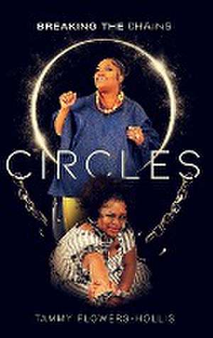 CIRCLES de Tammy Flowers-Hollis