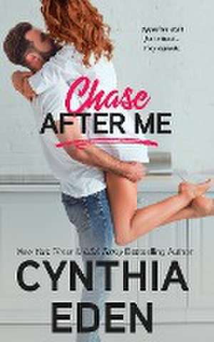 Chase After Me de Cynthia Eden