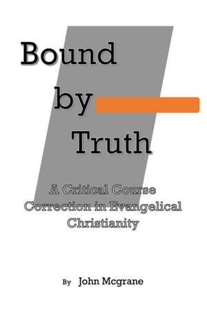 Bound by Truth de John McGrane