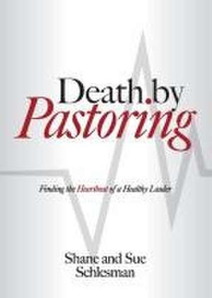 Death by Pastoring de Shane Schlesman