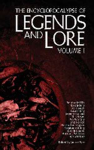 The Encyclopocalypse of Legends and Lore de Stephanie Ellis