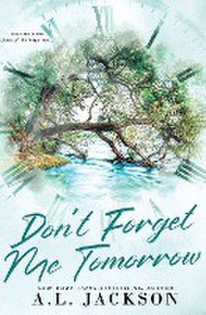 Don't Forget Me Tomorrow (Alternate Cover) de A. L. Jackson