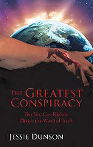 The Greatest Conspiracy de Jessie Dunson