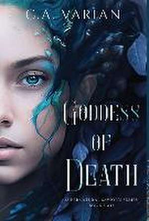 Goddess of Death de C A Varian