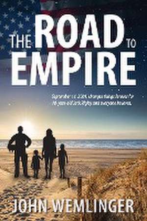 The Road to Empire de John Wemlinger