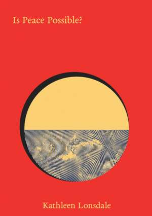 Is Peace Possible? de Kathleen Lonsdale
