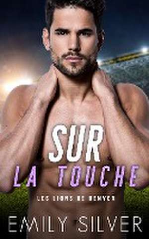 Sur la touche de Emily Silver