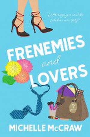 Frenemies and Lovers de Michelle McCraw