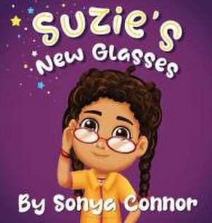 Suzie's New Glasses de Sonya Connor