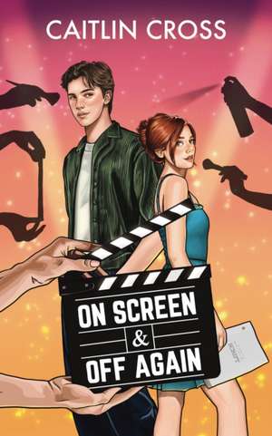 On Screen & Off Again de Caitlin Cross