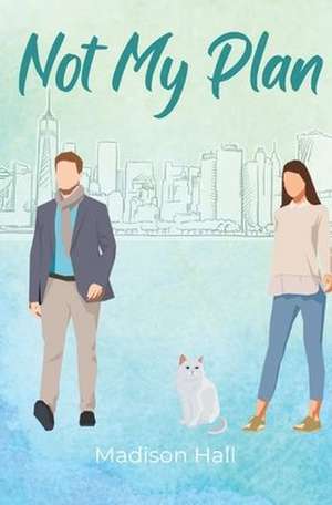Not My Plan de Madison Hall