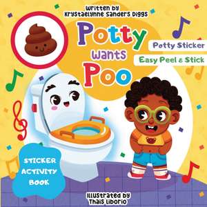 Potty Wants Poo de Krystaelynne Sanders Diggs