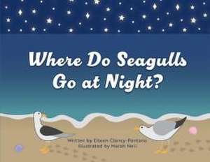 Where Do Seagulls Go at Night? de Eileen Clancy-Pantano