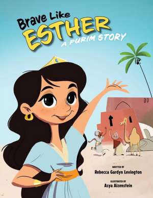 Brave Like Esther de Rebecca Gardyn Levington