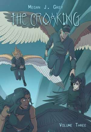 The Croaking Volume 3 de Megan Grey