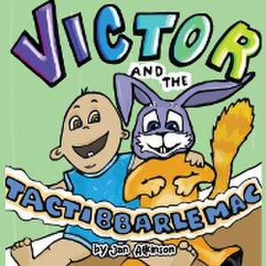 Victor and the Tactibbarlemac de Jan Atkinson