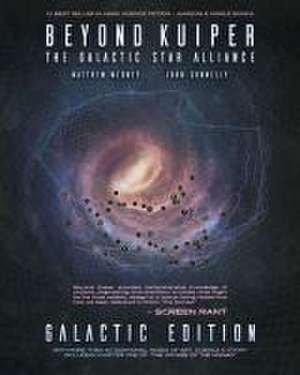 Beyond Kuiper: The Galactic Star Alliance. de Matthew Medney