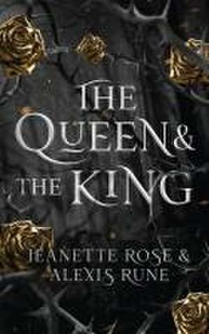 The Queen & The King de Jeanette Rose